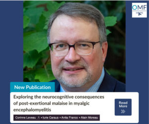 Alain Moreau, PhD and his new publication “Exploring the neurocognitive consequences of post-exertional malaise in myalgic encephalomyelitis."